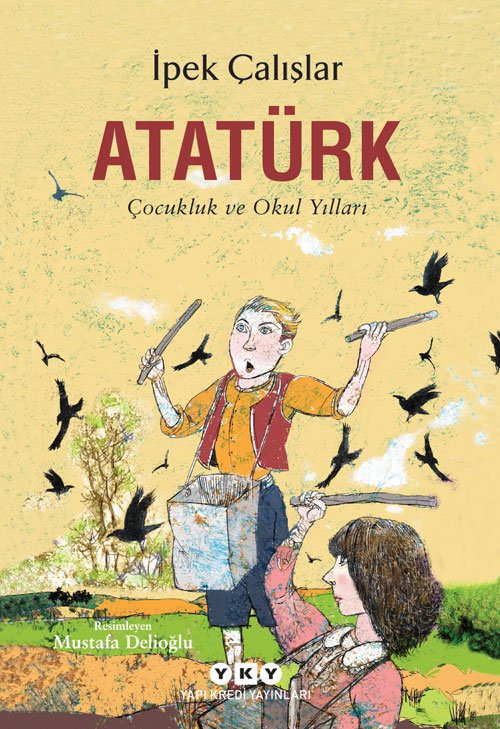 Atatürk – Çocukluk ve Okul Yılları 9789750846090