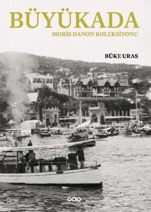 Büyükada – Moris Danon Koleksiyonu